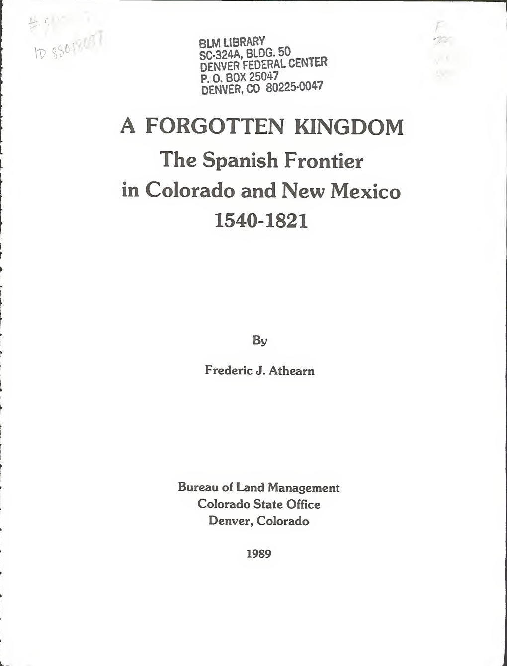 B the Spanish Frontier in Colorado and New Mexico, 1540-1821