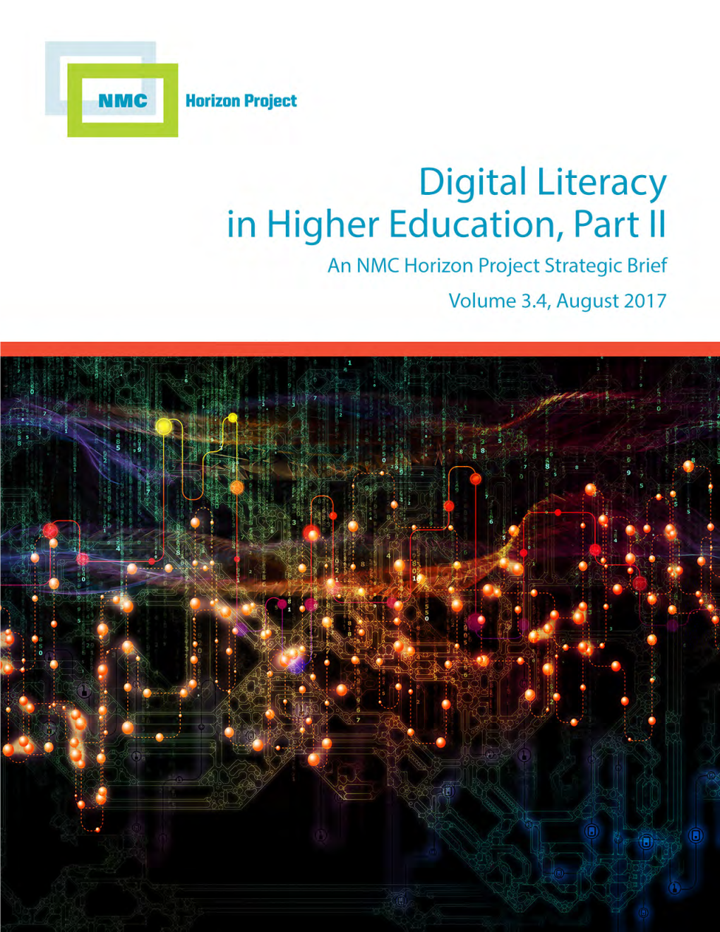 Digital Literacy in Higher Education, Part II an NMC Horizon Project Strategic Brief