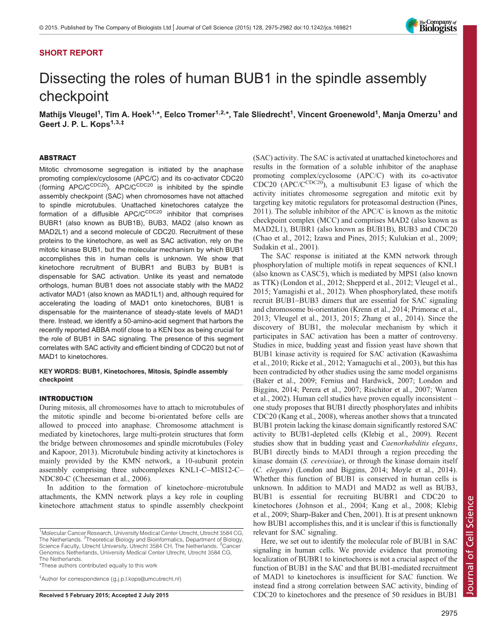 Dissecting the Roles of Human BUB1 in the Spindle Assembly Checkpoint Mathijs Vleugel1, Tim A