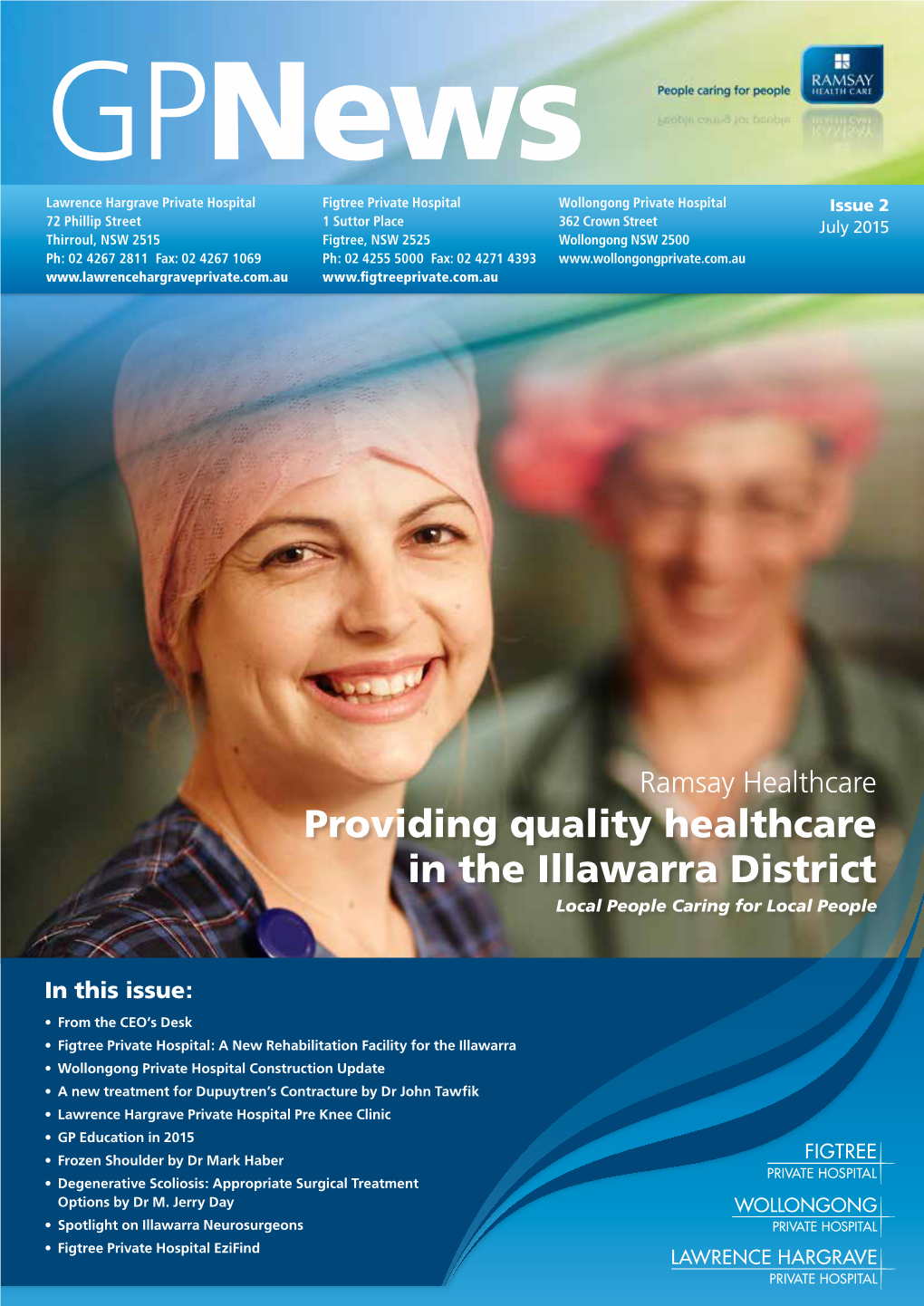 Providing Quality Healthcare in the Illawarra District Local People Caring for Local People