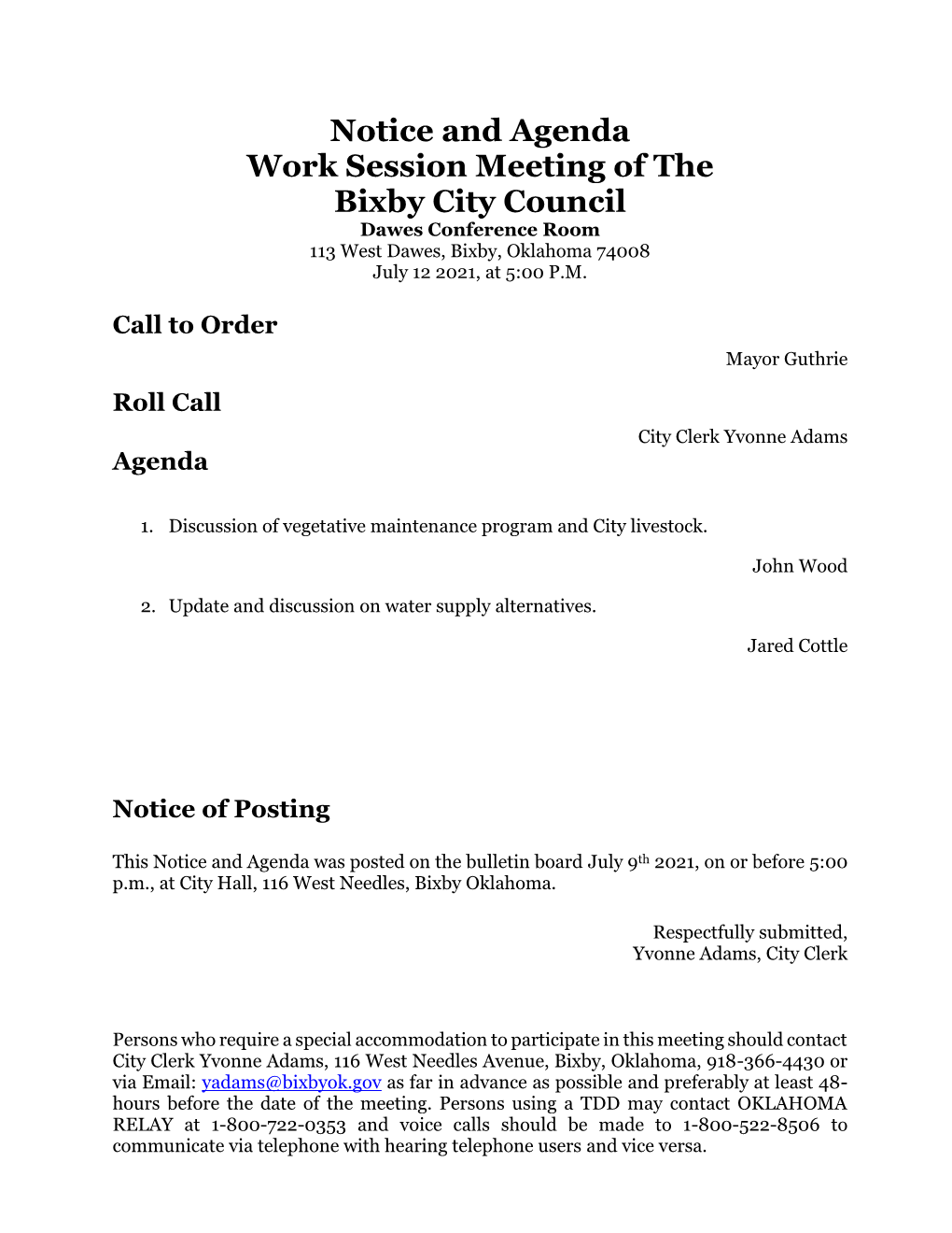 Notice and Agenda Work Session Meeting of the Bixby City Council Dawes Conference Room 113 West Dawes, Bixby, Oklahoma 74008 July 12 2021, at 5:00 P.M