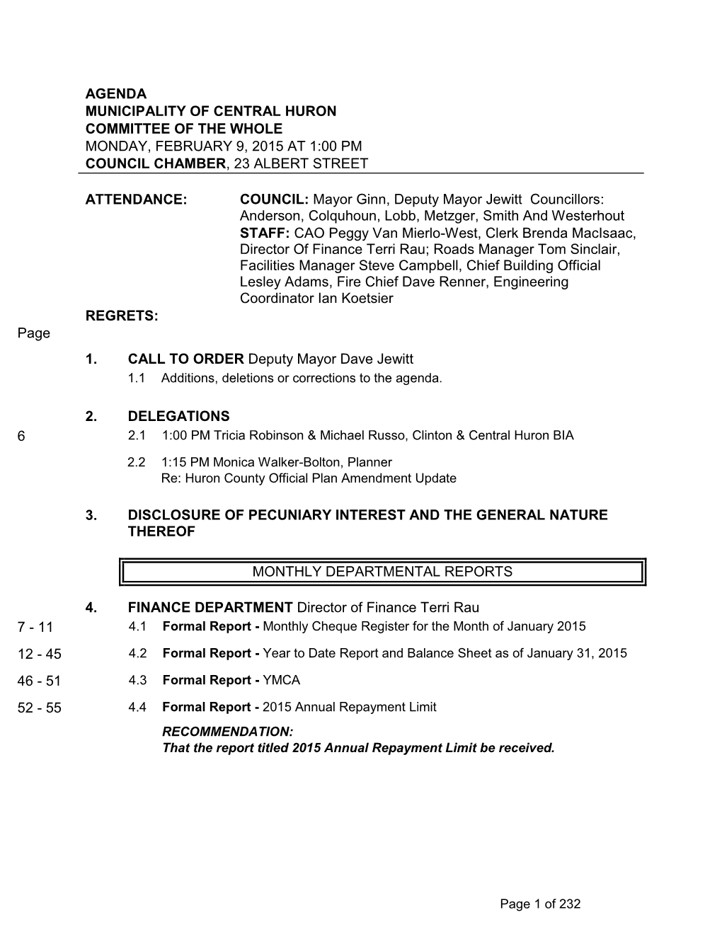 Agenda Municipality of Central Huron Committee of the Whole Monday, February 9, 2015 at 1:00 Pm Council Chamber, 23 Albert Street