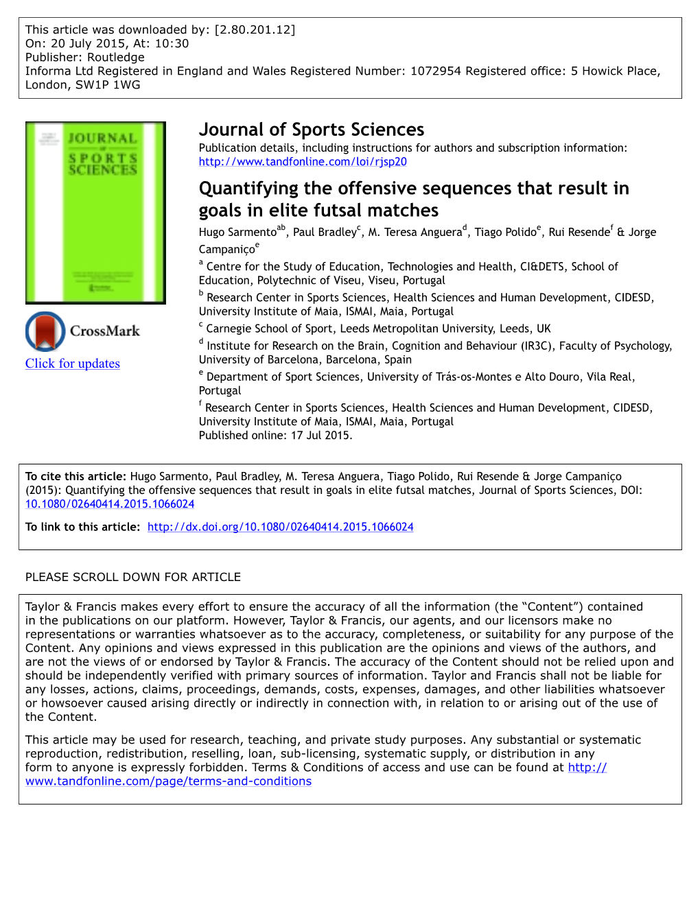 Quantifying the Offensive Sequences That Result in Goals in Elite Futsal Matches Hugo Sarmentoab, Paul Bradleyc, M