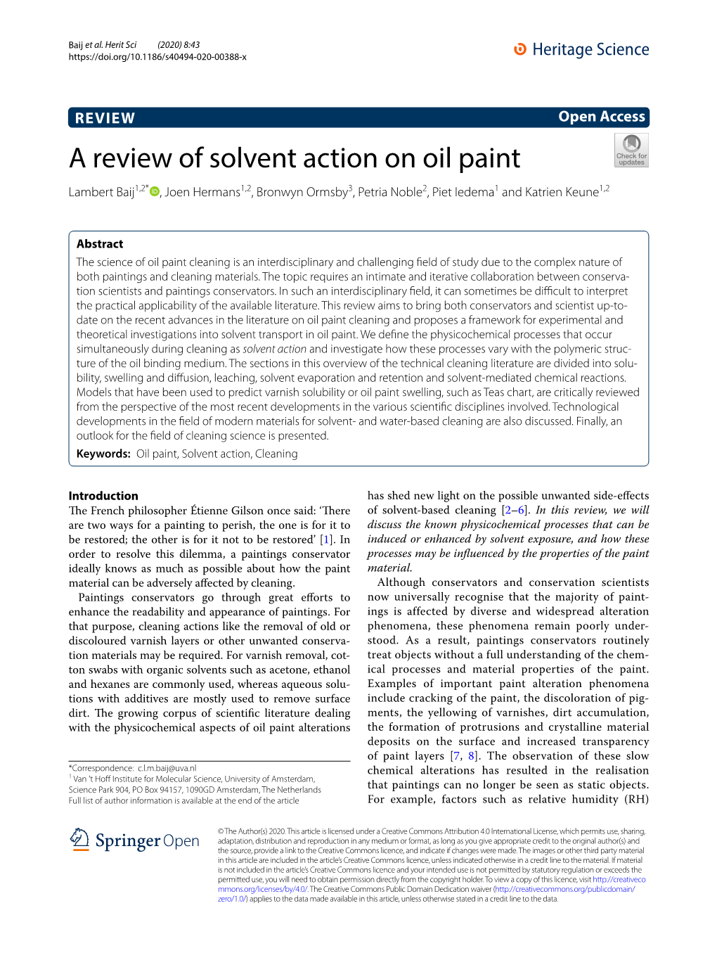 A Review of Solvent Action on Oil Paint Lambert Baij1,2* , Joen Hermans1,2, Bronwyn Ormsby3, Petria Noble2, Piet Iedema1 and Katrien Keune1,2