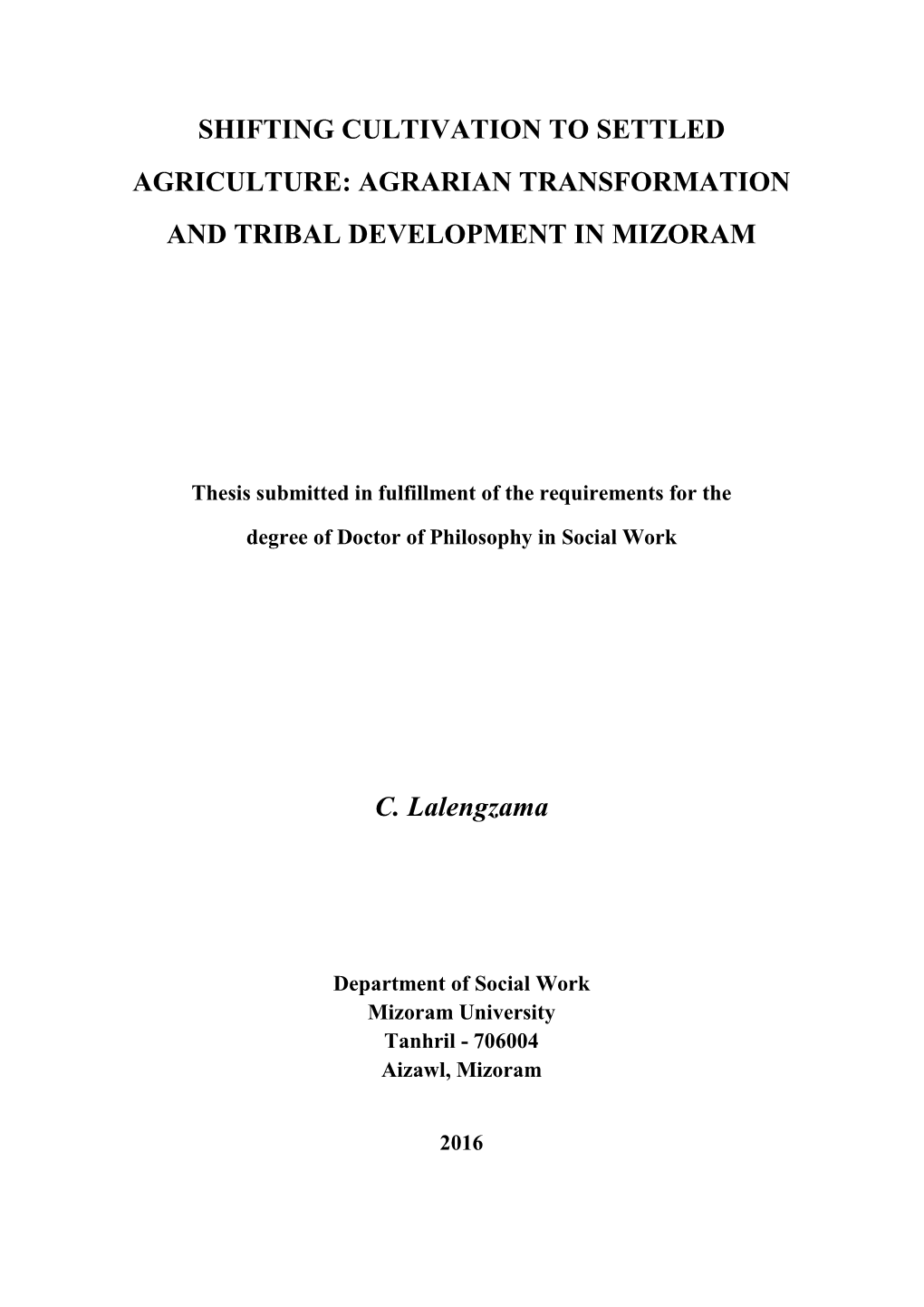 Shifting Cultivation to Settled Agriculture: Agrarian Transformation and Tribal Development in Mizoram