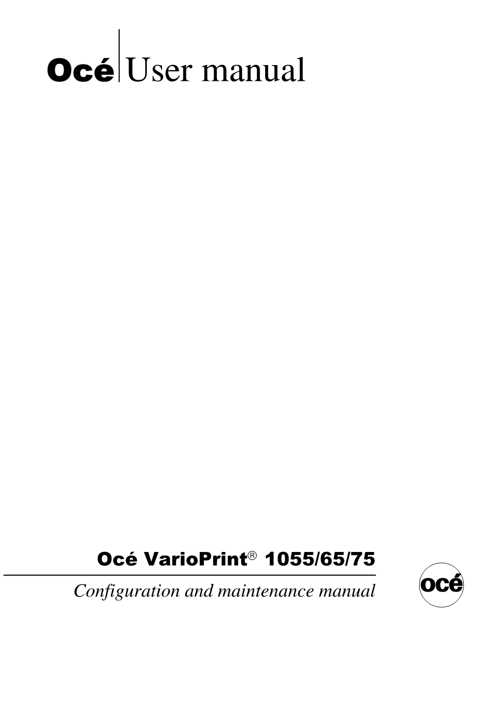 Océ Varioprint® 1055/65/75 Configuration and Maintenance Manual Océ-Technologies B.V