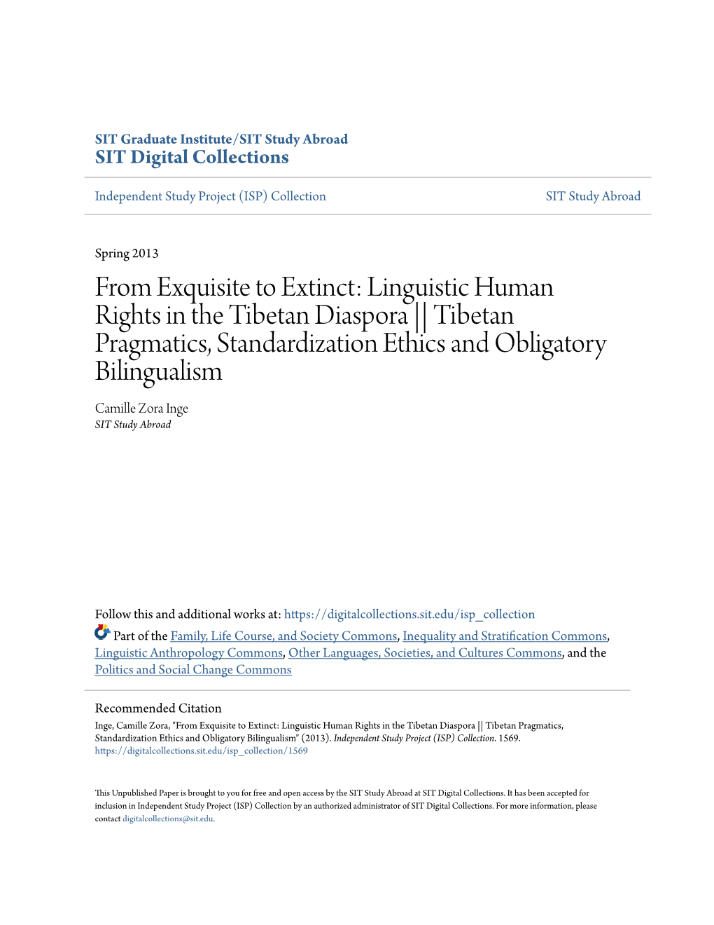 Linguistic Human Rights in the Tibetan Diaspora || Tibetan Pragmatics, Standardization Ethics and Obligatory Bilingualism Camille Zora Inge SIT Study Abroad