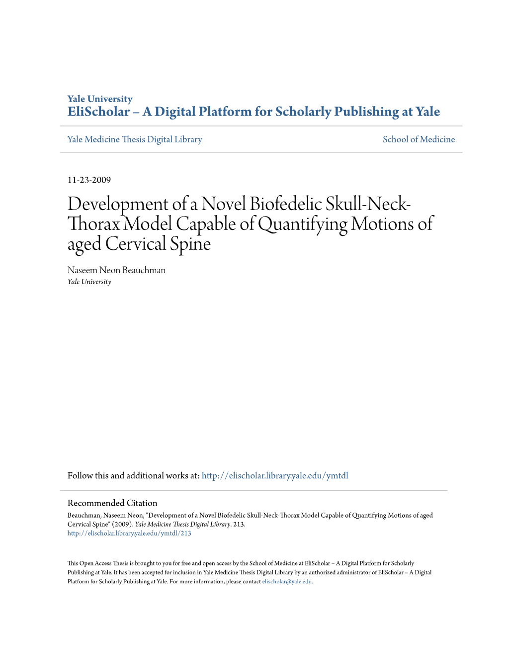 Development of a Novel Biofedelic Skull-Neck-Thorax Model Capable of Quantifying Motions of Aged Cervical Spine" (2009)