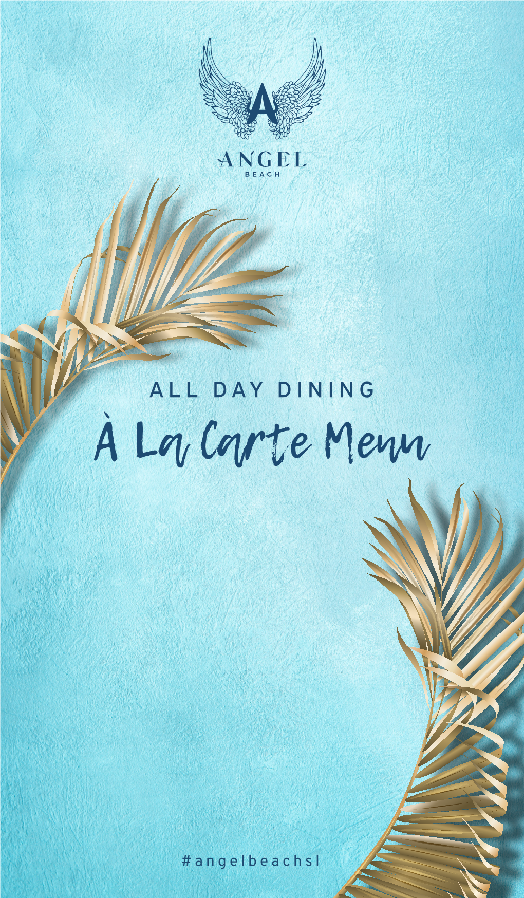 DAY DINING À La Carte Menu ALL DAY DINING - À LA CARTE MENU