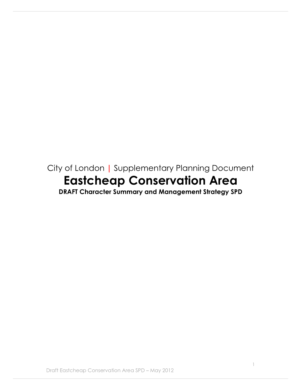 Eastcheap Conservation Area DRAFT Character Summary and Management Strategy SPD