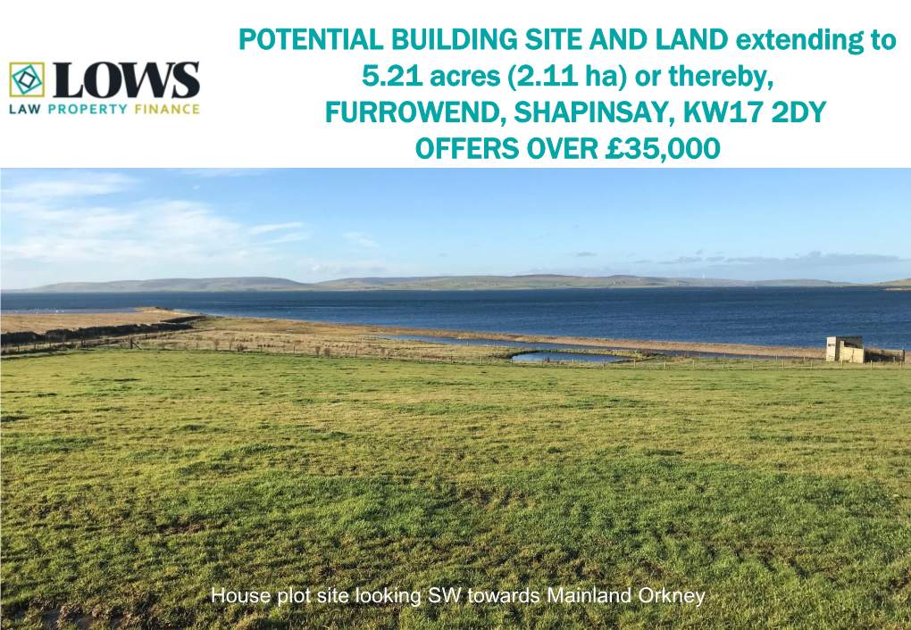(2.11 Ha) Or Thereby, FURROWEND, SHAPINSAY, KW17 2DY OFFERS OVER £35,000