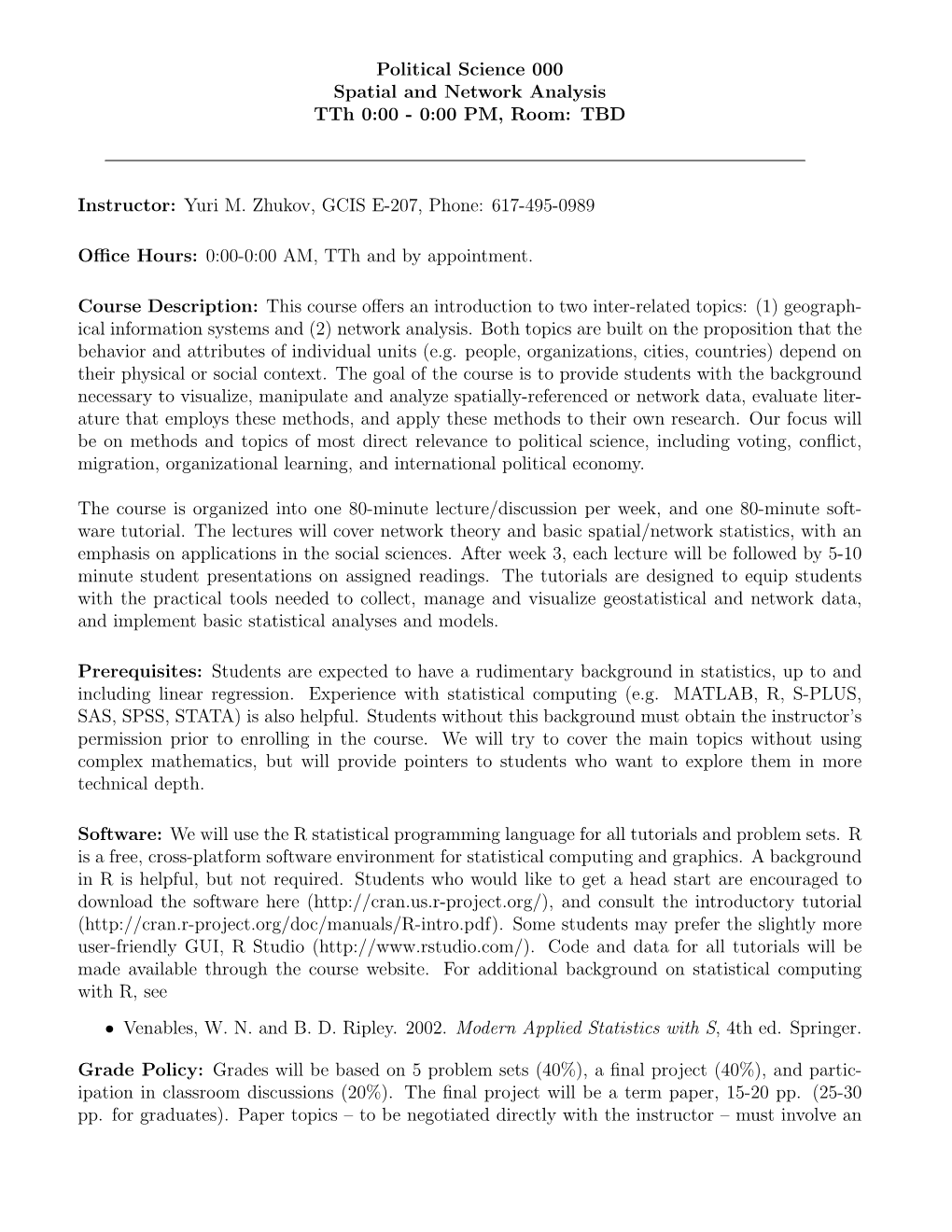 Political Science 000 Spatial and Network Analysis Tth 0:00 - 0:00 PM, Room: TBD