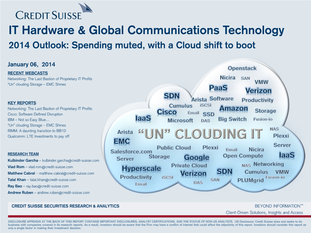 IBM – Not So Easy Blue… “Un” Clouding Storage – EMC Shines RIMM: a Daunting Transition to BB10 Qualcomm: LTE Investments to Pay Off