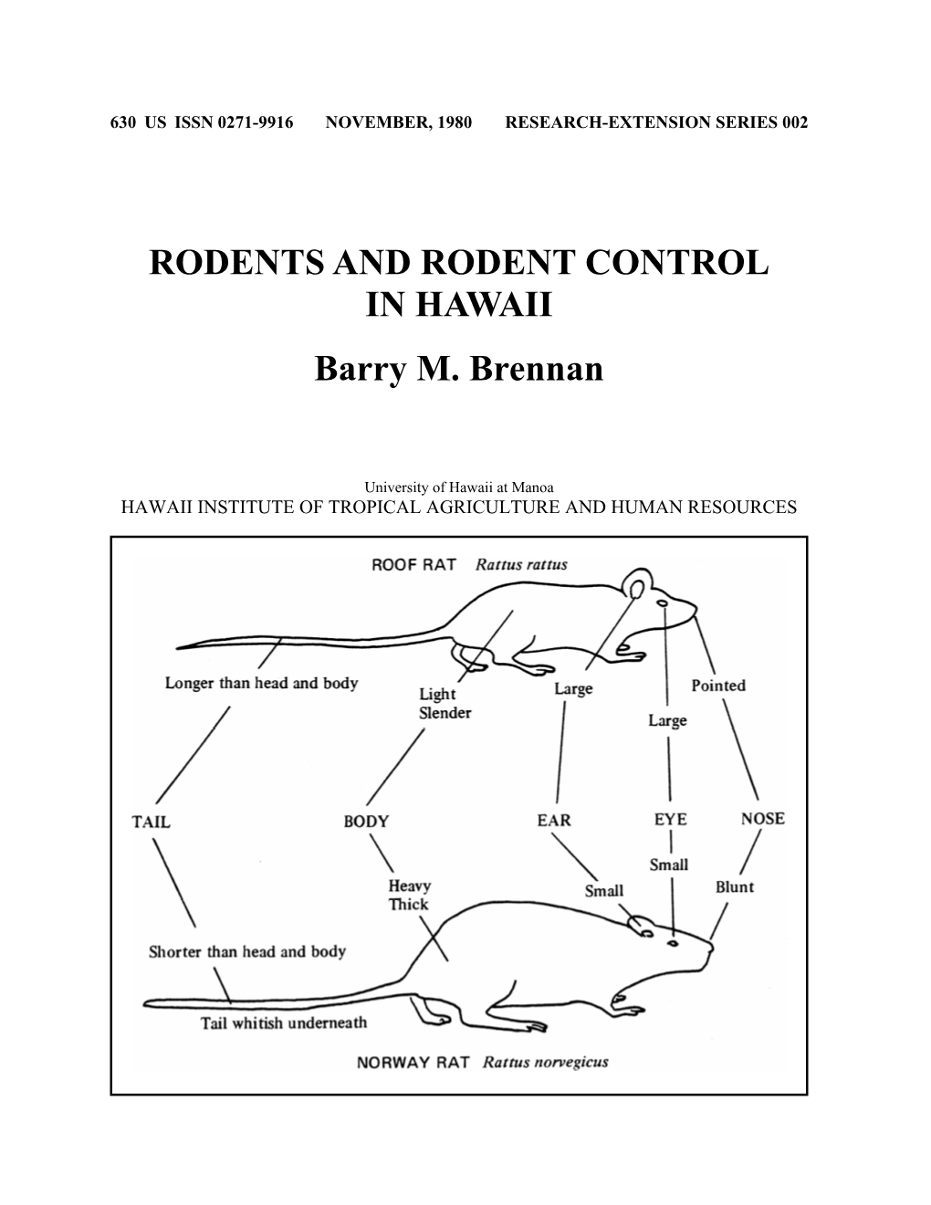 RODENTS and RODENT CONTROL in HAWAII Barry M. Brennan