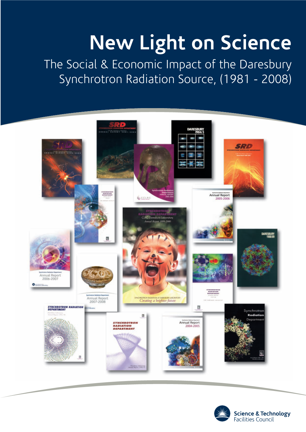 New Light on Science the Social & Economic Impact of the Daresbury Synchrotron Radiation Source, (1981 - 2008)