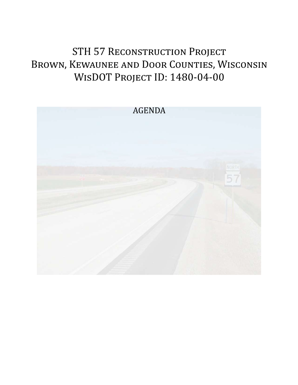 STH 57 Reconstruction Project Brown, Kewaunee and Door Counties, Wisconsin Wisdot Project ID: 1480-04-00