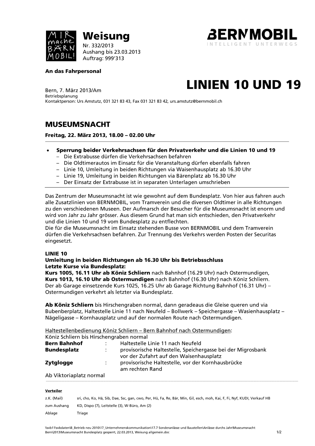 LINIEN 10 UND 19 Betriebsplanung Kontaktperson: Urs Amstutz, 031 321 83 43, Fax 031 321 83 42, Urs.Amstutz@Bernmobil.Ch