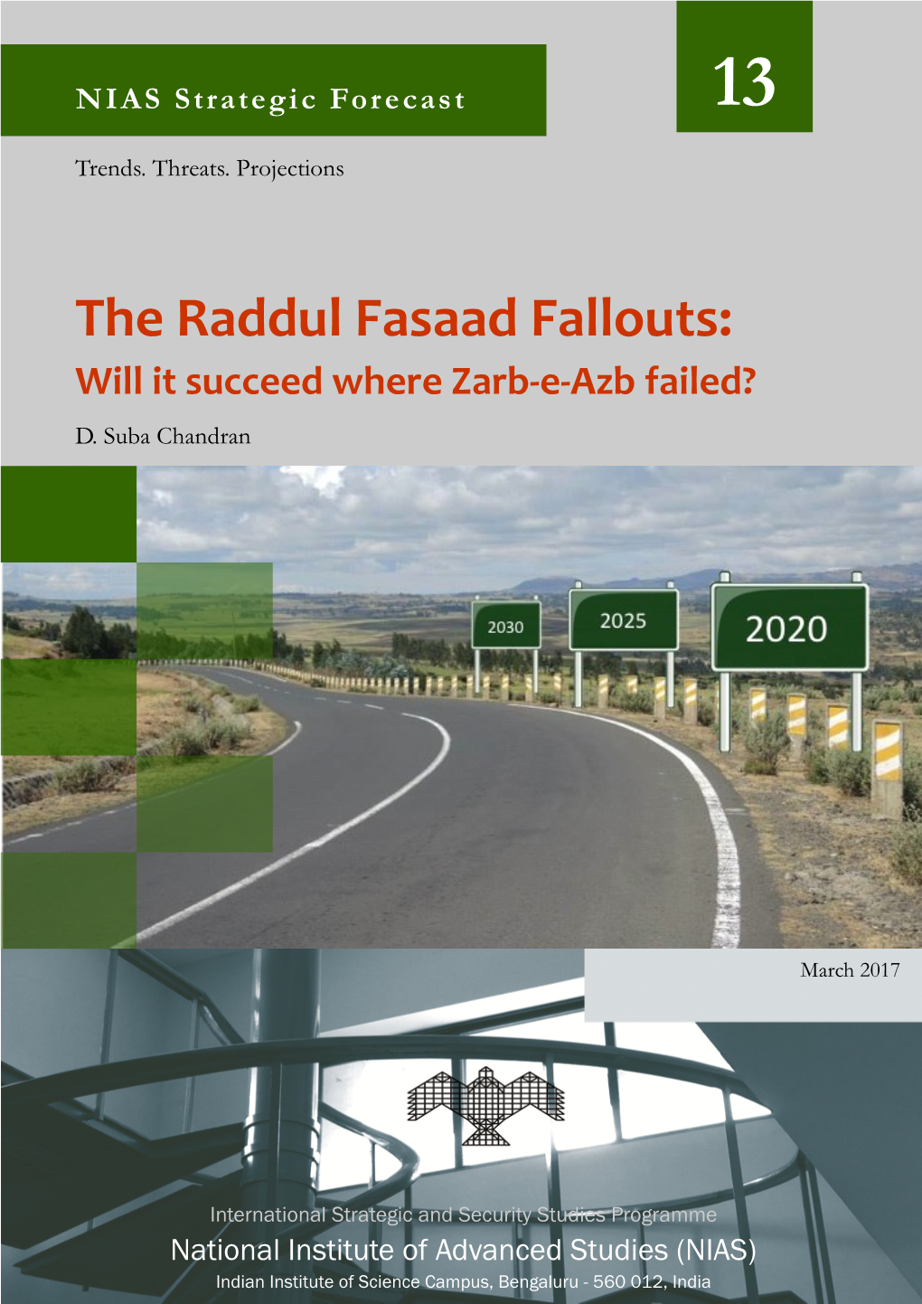 The Raddul Fasaad Fallouts: Will It Succeed Where Zarb-E-Azb Failed? D