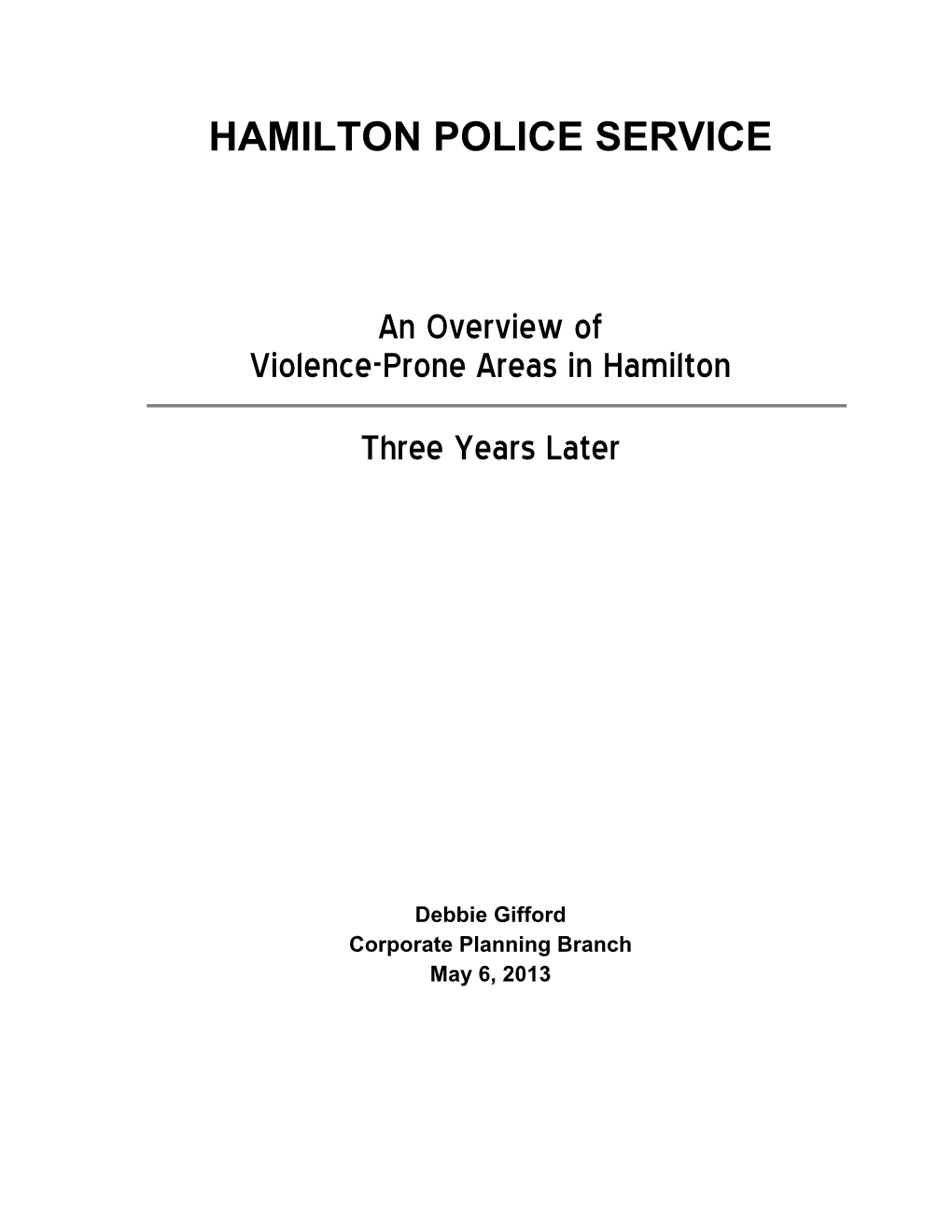 An Overview of Violence-Prone Areas in Hamilton Three Years Later