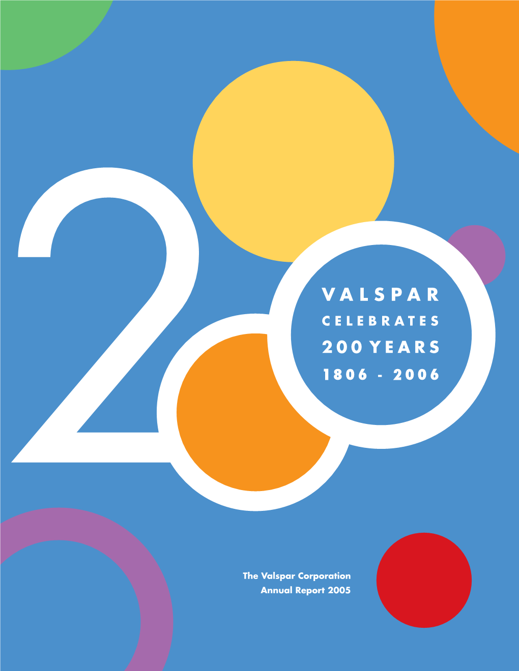 The Valspar Corporation Annual Report 2005 Leadership, Investment, Commitment