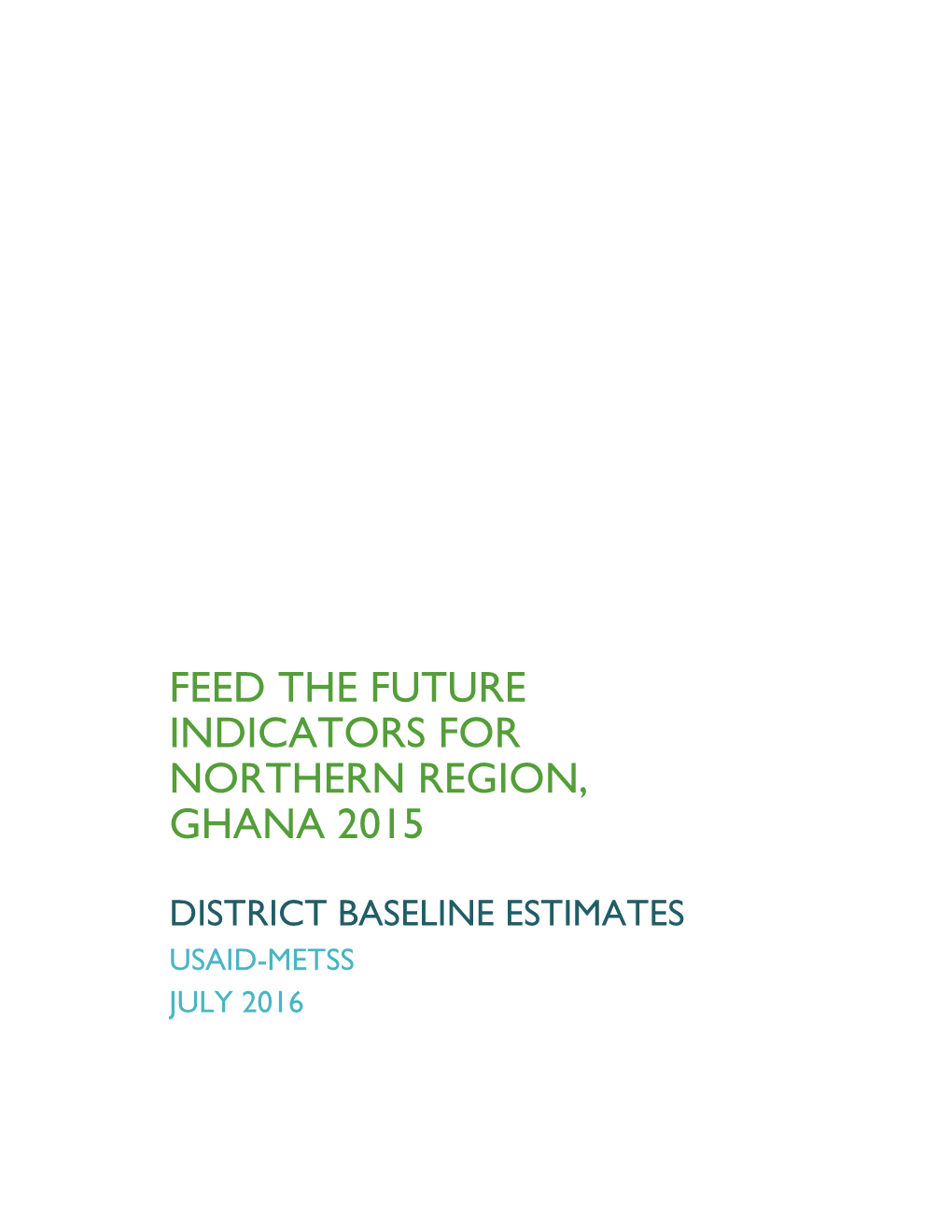 Feed the Future Indicators for Northern Region, Ghana 2015 District Baseline Estimates