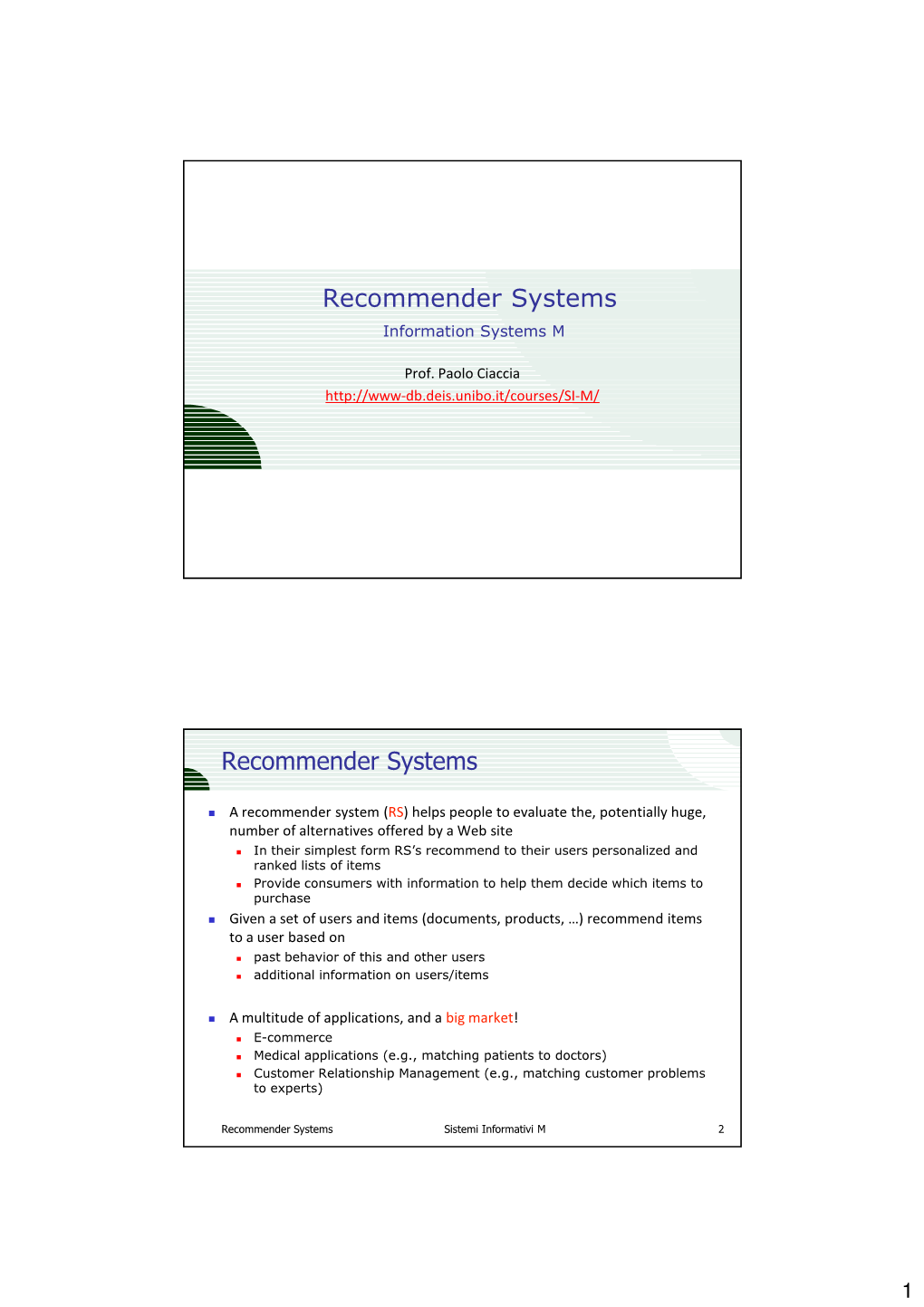 Recommender Systems Recommender Systems Sistemi Informativi M 12