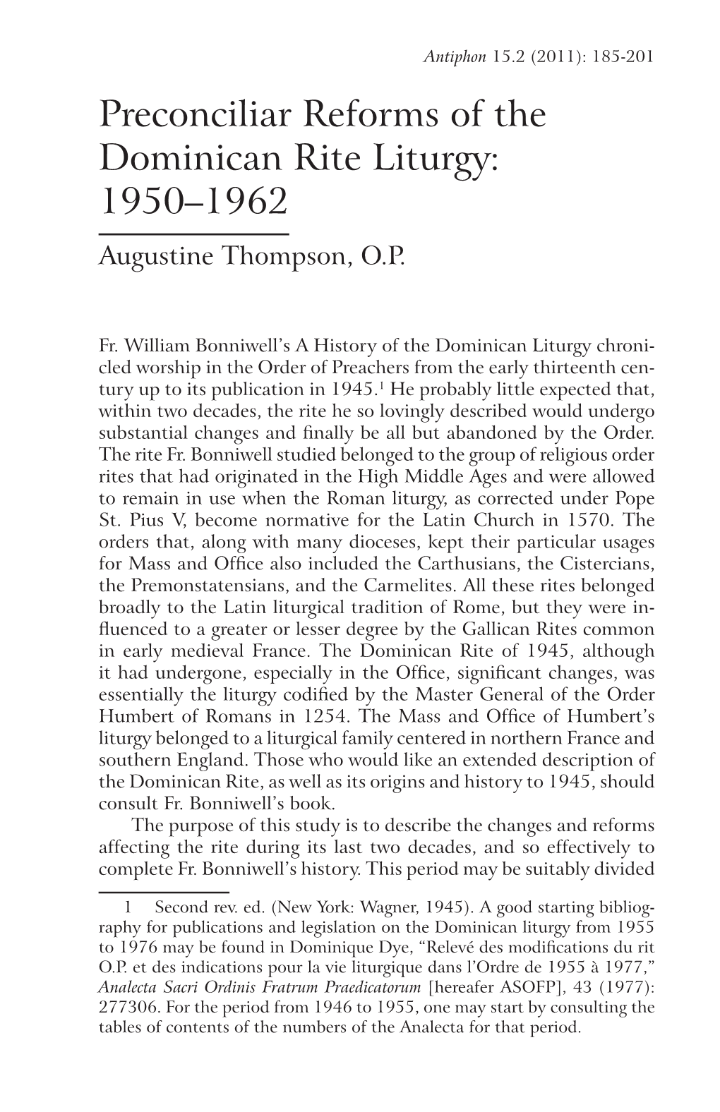 Preconciliar Reforms of the Dominican Rite Liturgy: 1950–1962 Augustine Thompson, O.P