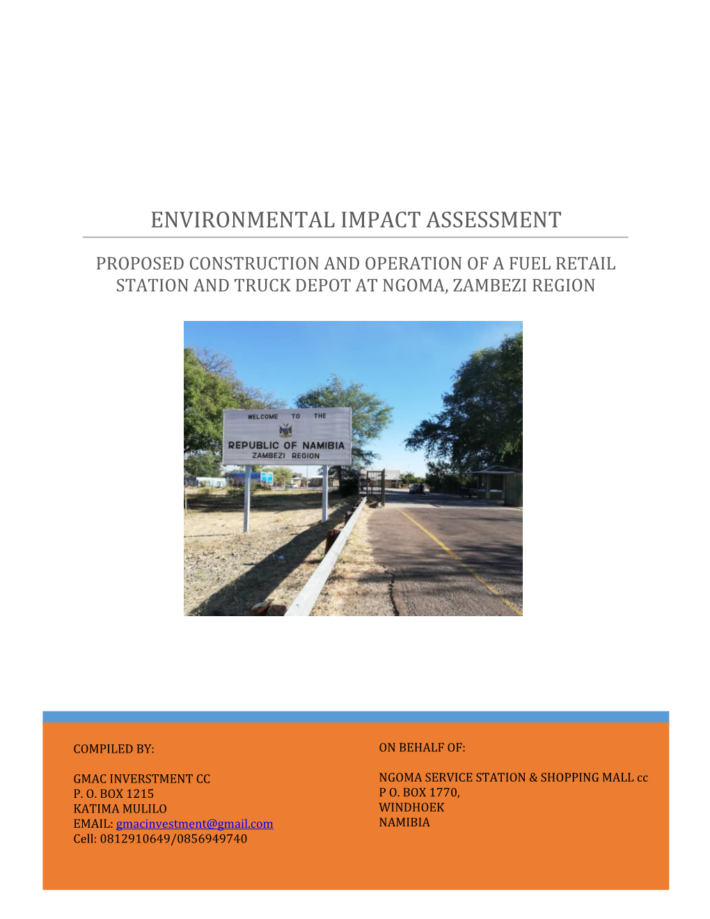 Environmental Impact Assessment Proposed Construction and Operation of a Fuel Retail Station and Truck Depot at Ngoma, Zambezi Region