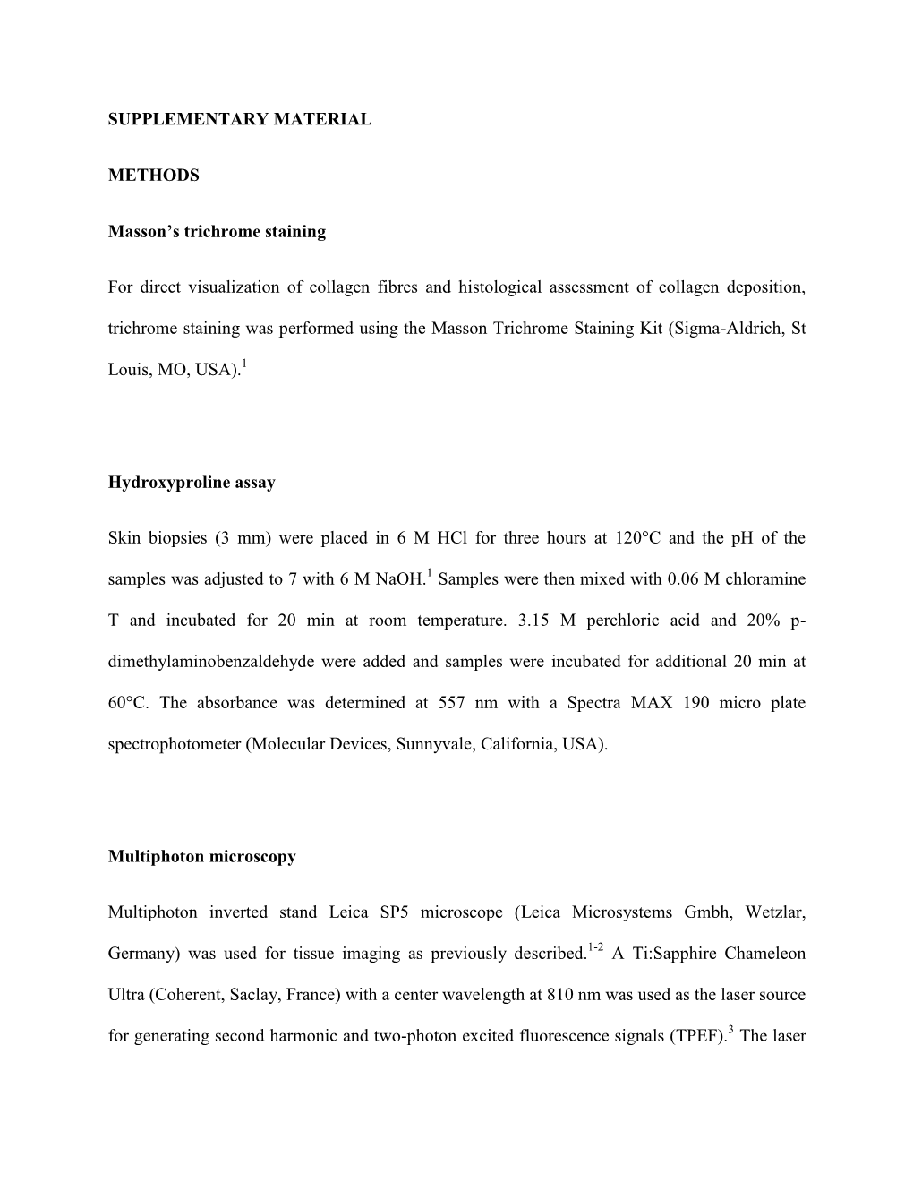 SUPPLEMENTARY MATERIAL METHODS Masson's Trichrome Staining for Direct Visualization of Collagen Fibres and Histological Assess