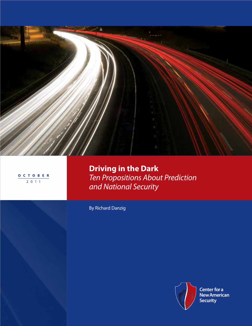 Driving in the Dark Ten Propositions About Prediction and National Security