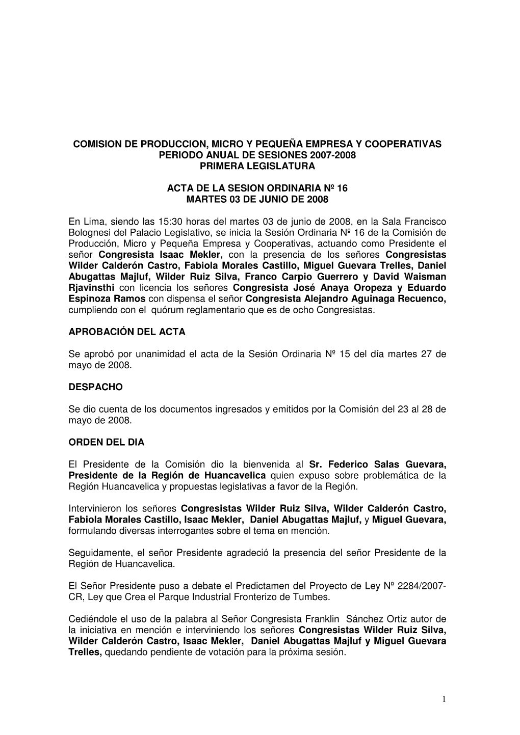 Comision De Produccion, Micro Y Pequeña Empresa Y Cooperativas Periodo Anual De Sesiones 2007-2008 Primera Legislatura