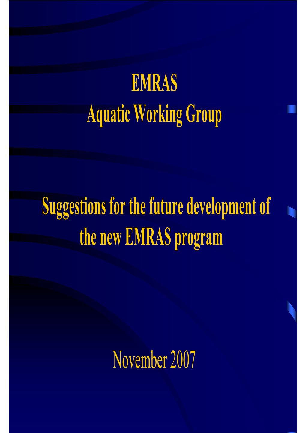 EMRAS Aquatic Working Group Suggestions for the Future