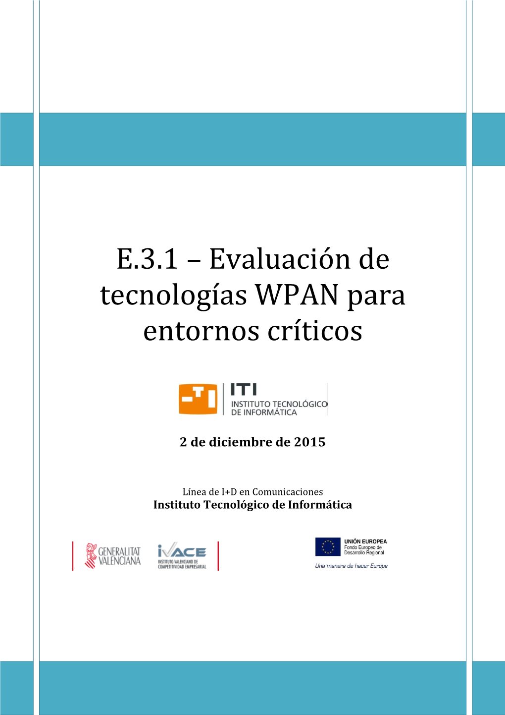 E.3.1 – Evaluación De Tecnologías WPAN Para Entornos Críticos