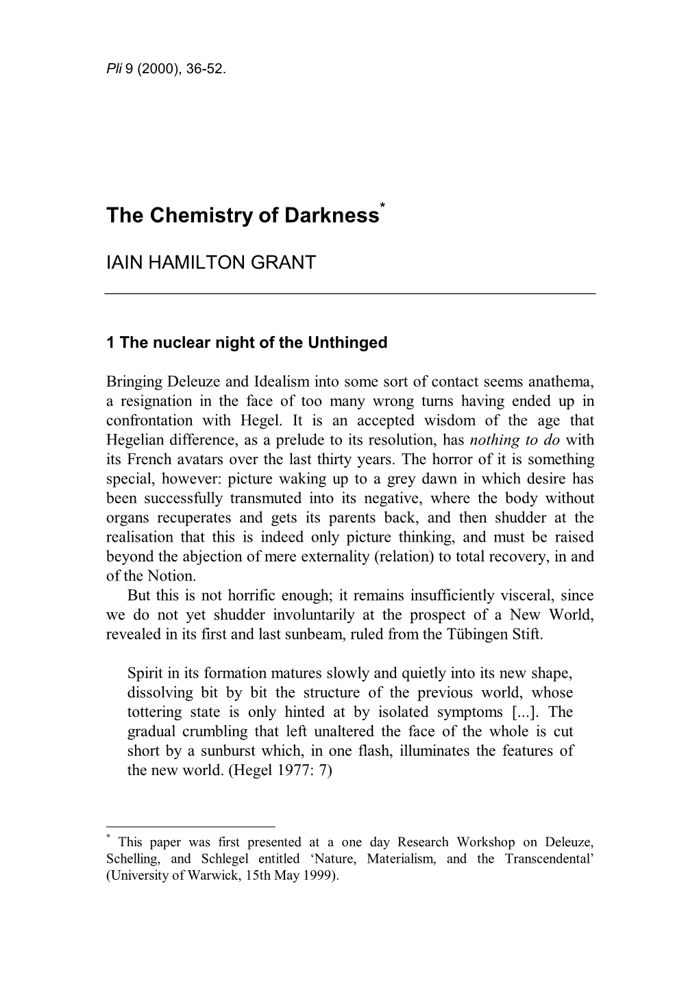 The Chemistry of Darkness*