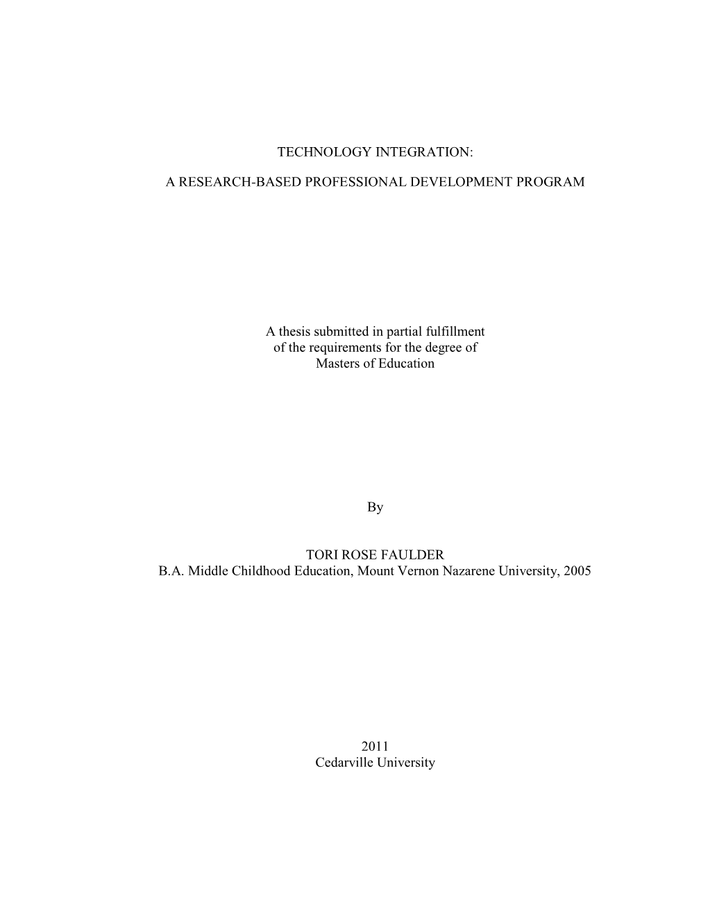 TECHNOLOGY INTEGRATION: a RESEARCH-BASED PROFESSIONAL DEVELOPMENT PROGRAM a Thesis Submitted in Partial Fulfillment of the Requ