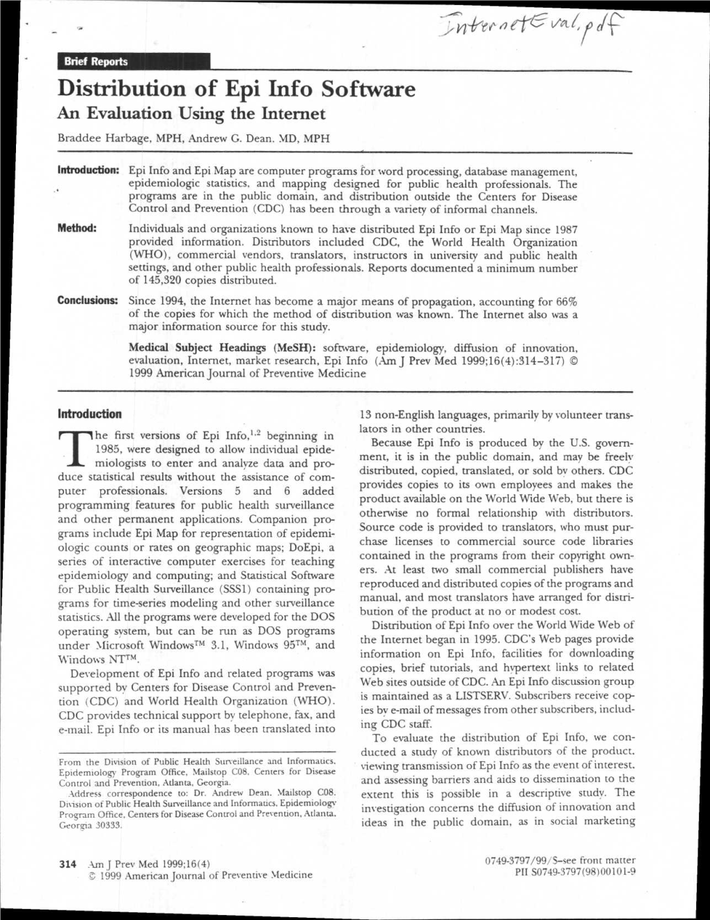 Distribution of Epi Info Software an Evaluation Using the Internet Braddee Harbage, MPH, Andrew G