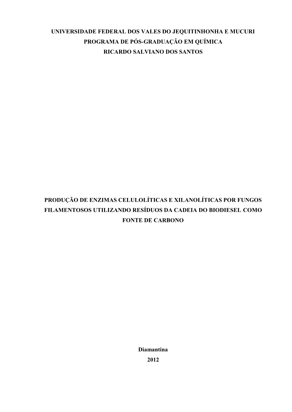 Universidade Federal Dos Vales Do Jequitinhonha E Mucuri Programa De Pós-Graduação Em Química Ricardo Salviano Dos Santos Pr