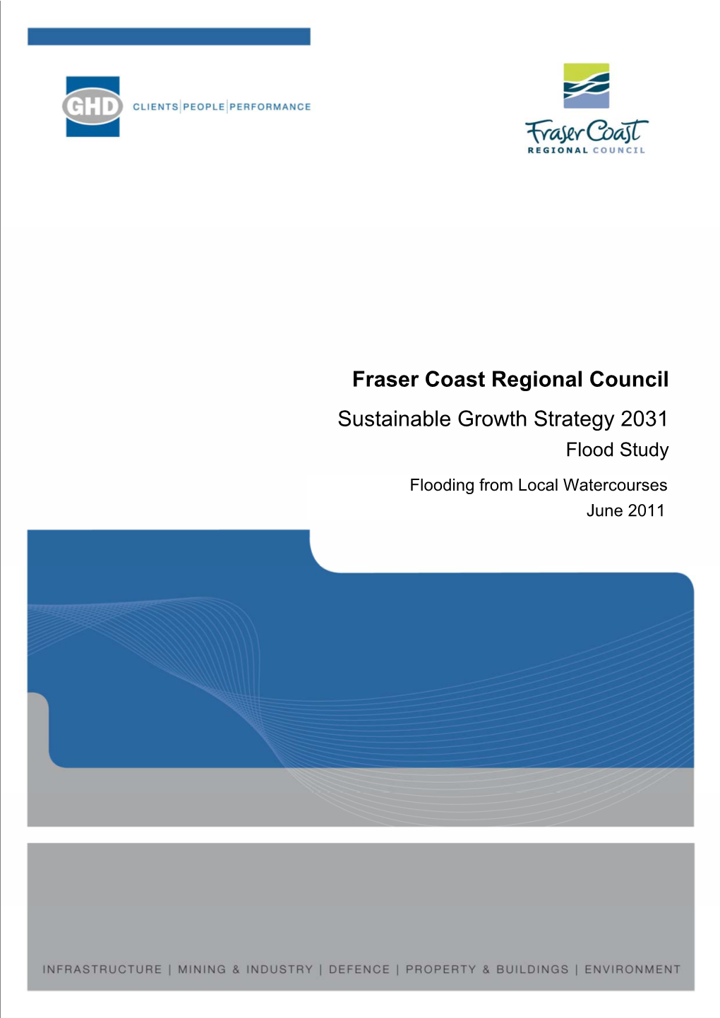 Fraser Coast Regional Council Sustainable Growth Strategy 2031 Flood Study Flooding from Local Watercourses June 2011