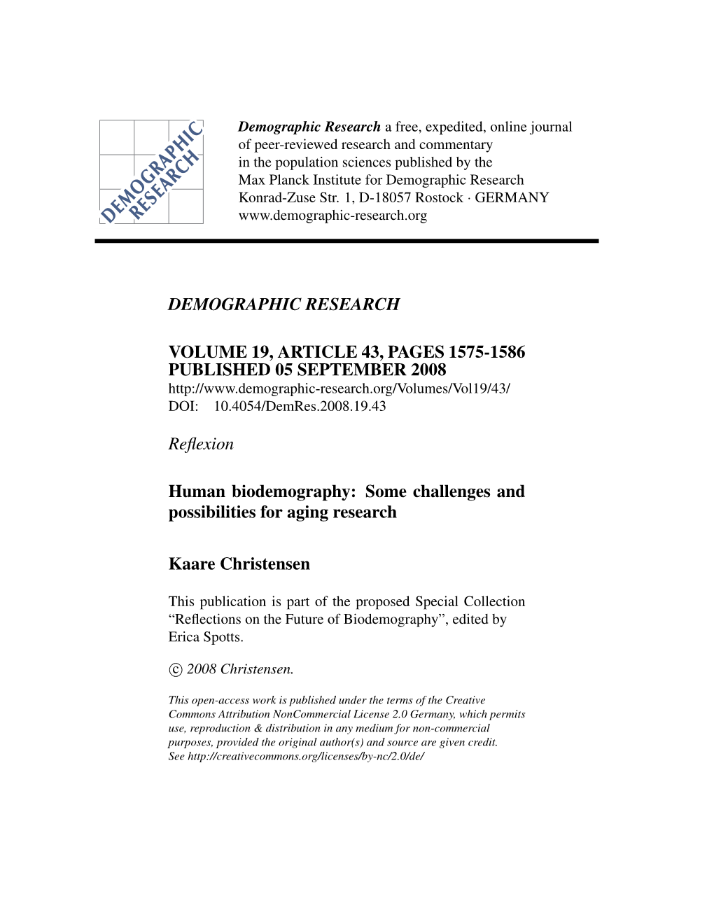 Human Biodemography: Some Challenges and Possibilities for Aging Research