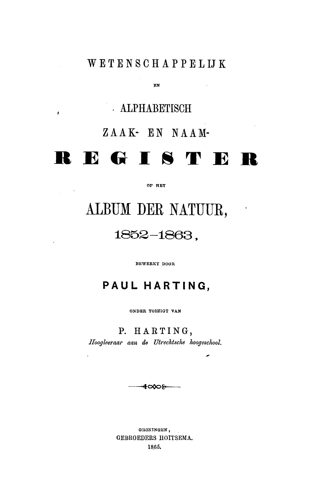 En Naam- Register Op Het Album Der Natuur, 1852-1863