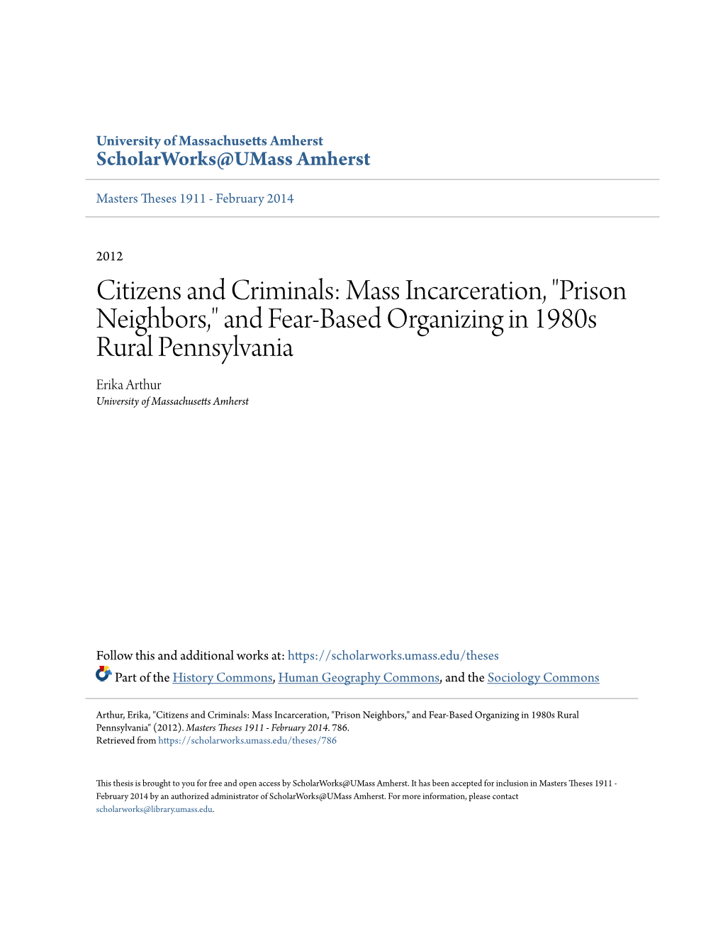 Mass Incarceration, "Prison Neighbors," and Fear-Based Organizing in 1980S Rural Pennsylvania Erika Arthur University of Massachusetts Amherst