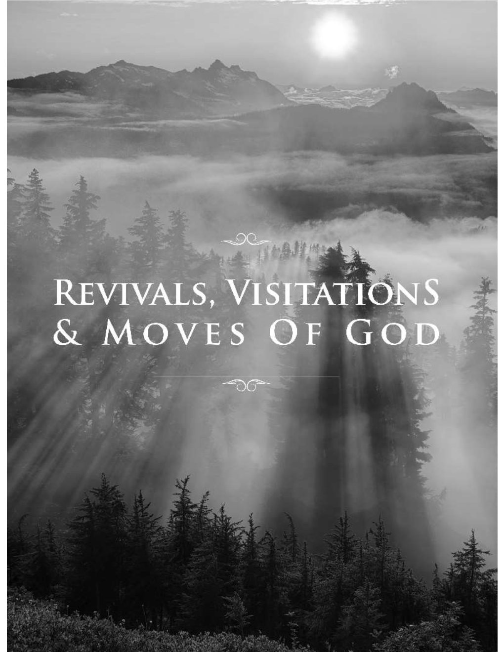 Revivals, Visitations & Moves Of