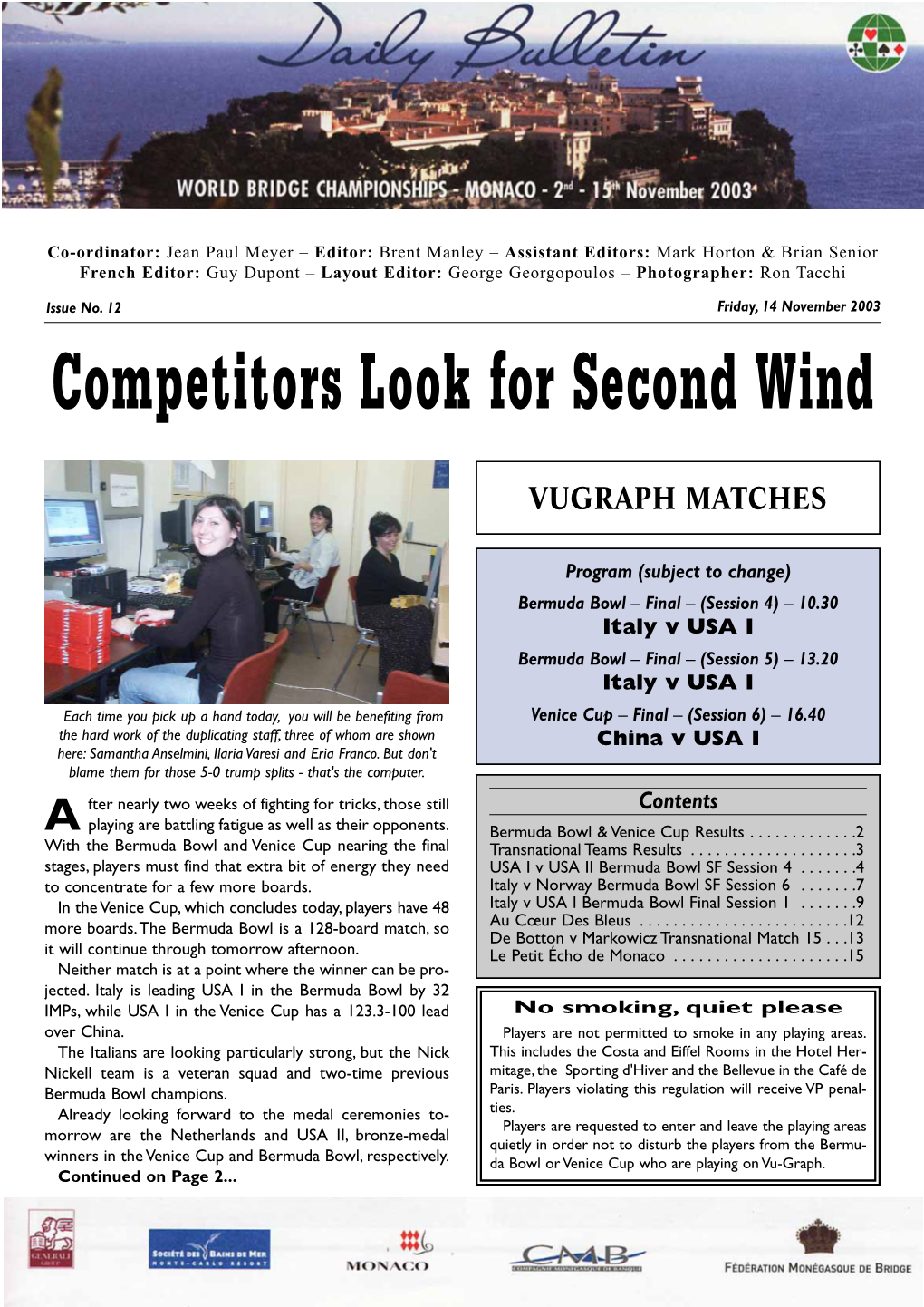 Competitors Look for Second Wind