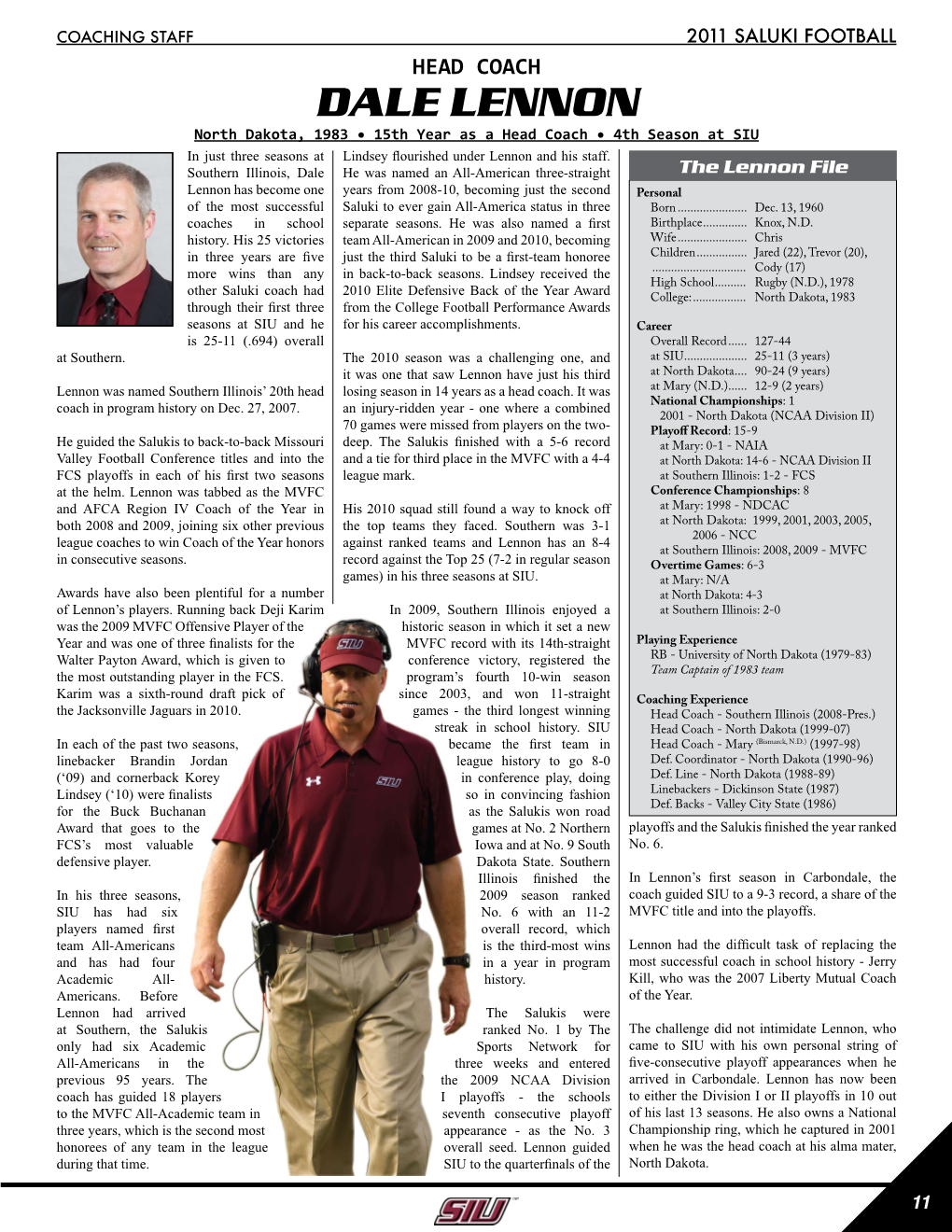 Dale Lennon North Dakota, 1983 • 15Th Year As a Head Coach • 4Th Season at SIU in Just Three Seasons at Lindsey Flourished Under Lennon and His Staff