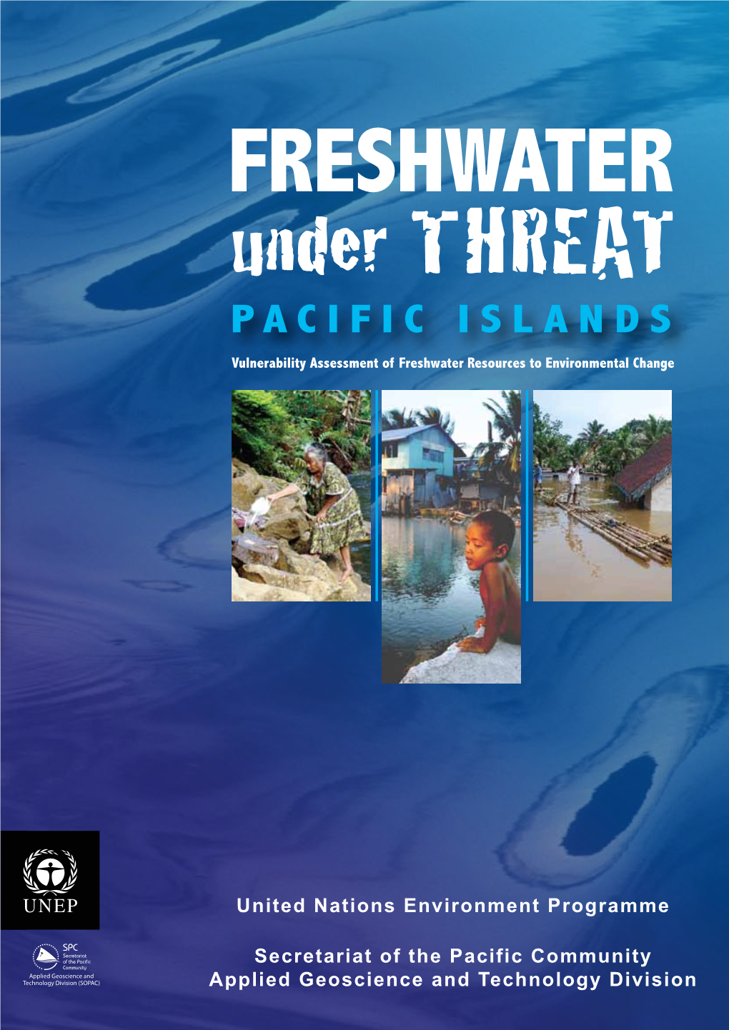 PACIFIC ISLANDS Vulnerability Assessment of Freshwater Resources to Environmental Change