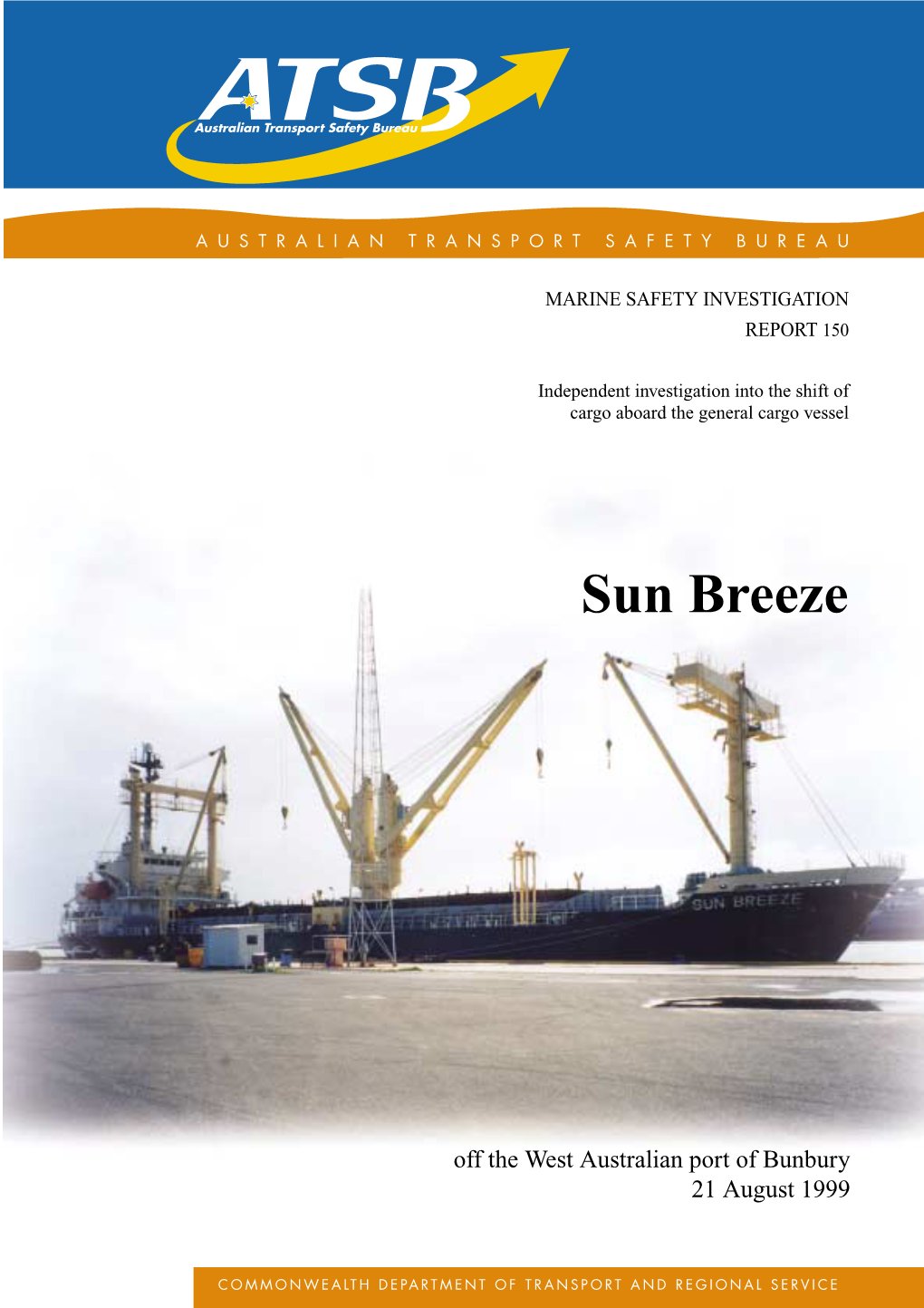 (Marine Casualty) Regulations Investigation Into the Shift of Cargo Aboard the General Cargo Vessel Sun Breeze Off Th