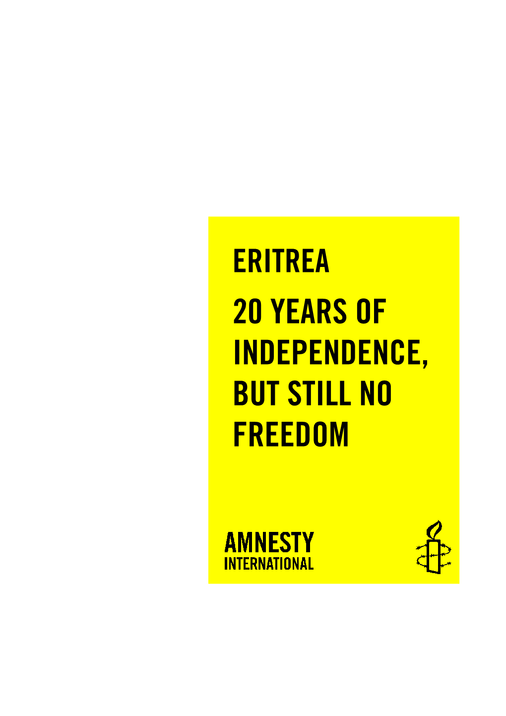 Eritrea 20 Years of Independence, but Still No Freedom
