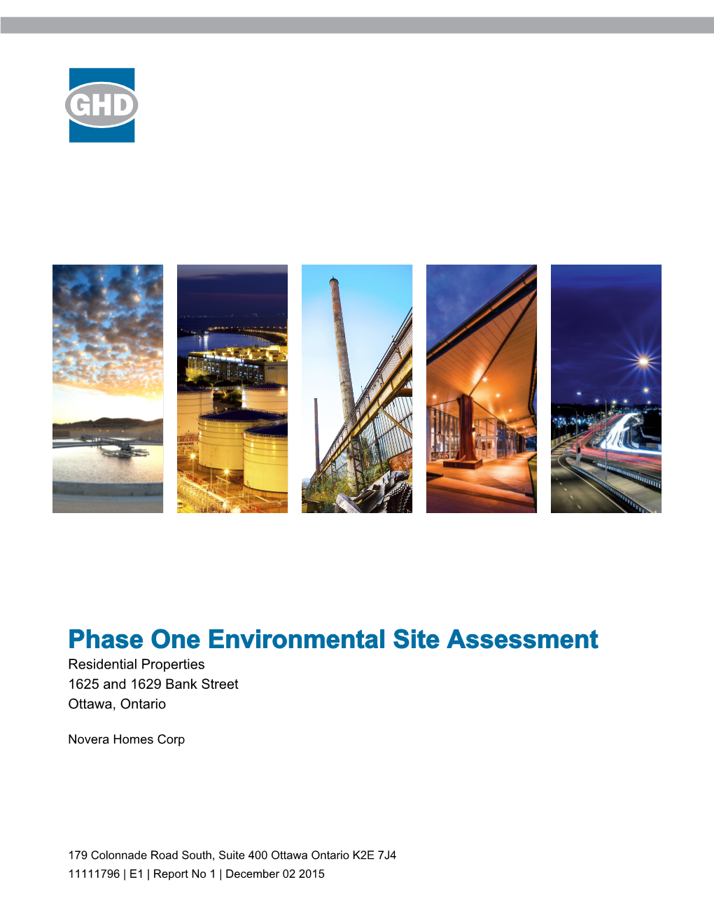 Phase One Environmental Site Assessment Residential Properties 1625 and 1629 Bank Street Ottawa, Ontario