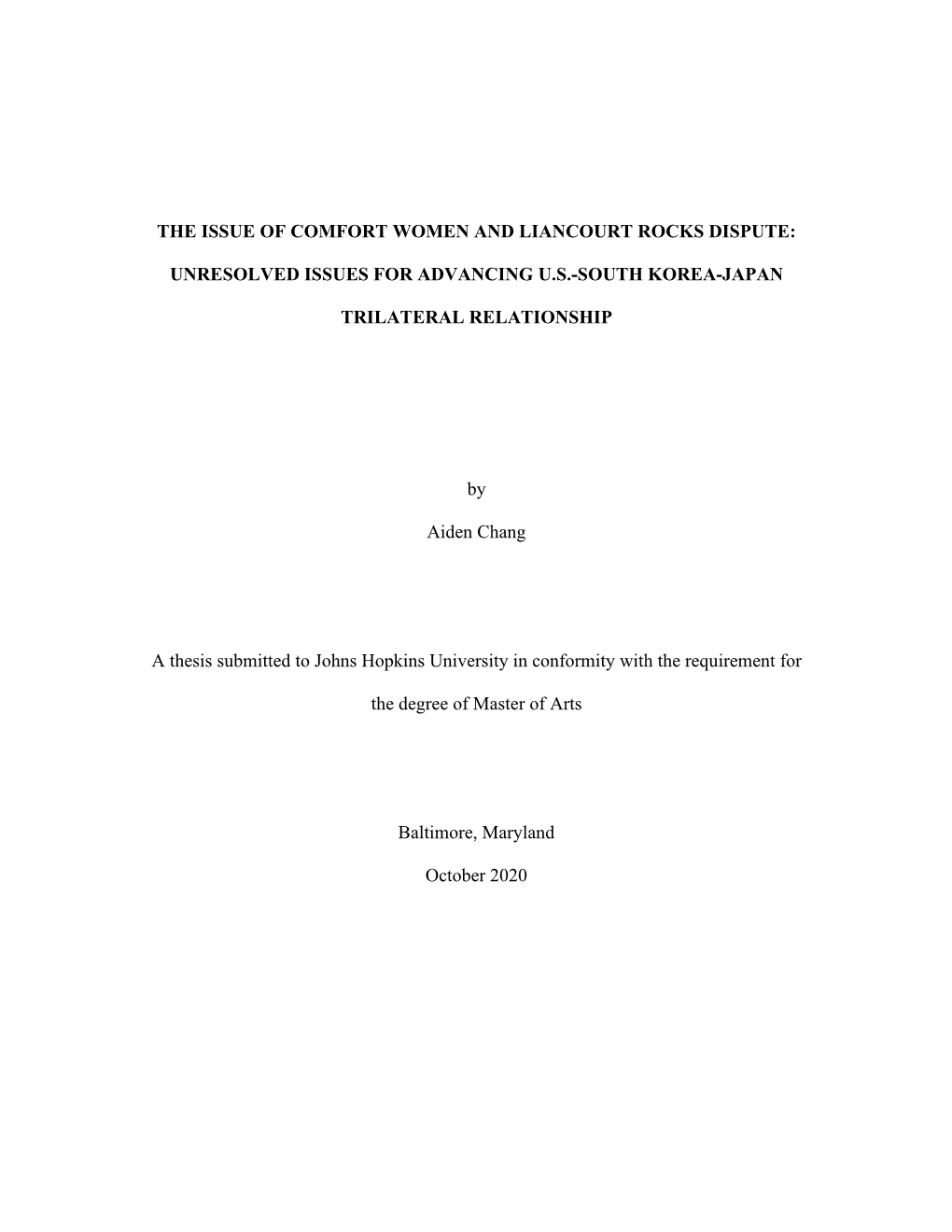 The Issue of Comfort Women and Liancourt Rocks Dispute: Unresolved Issues for Advancing U.S.-South Korea-Japan Trilateral Relati