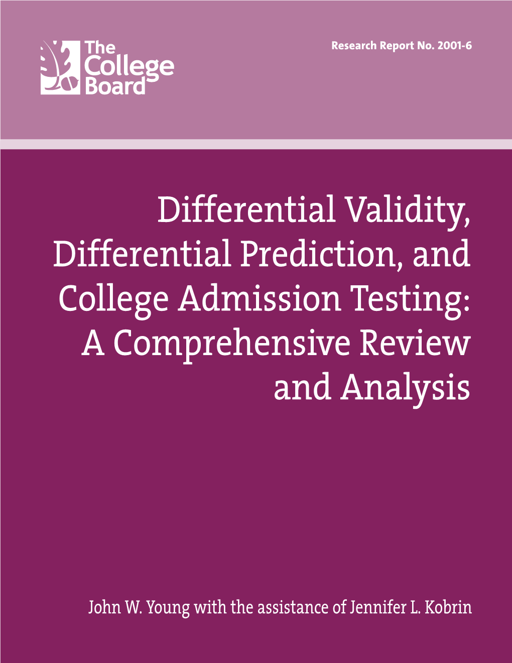 Differential Validity, Differential Prediction, and College Admission Testing: a Comprehensive Review and Analysis